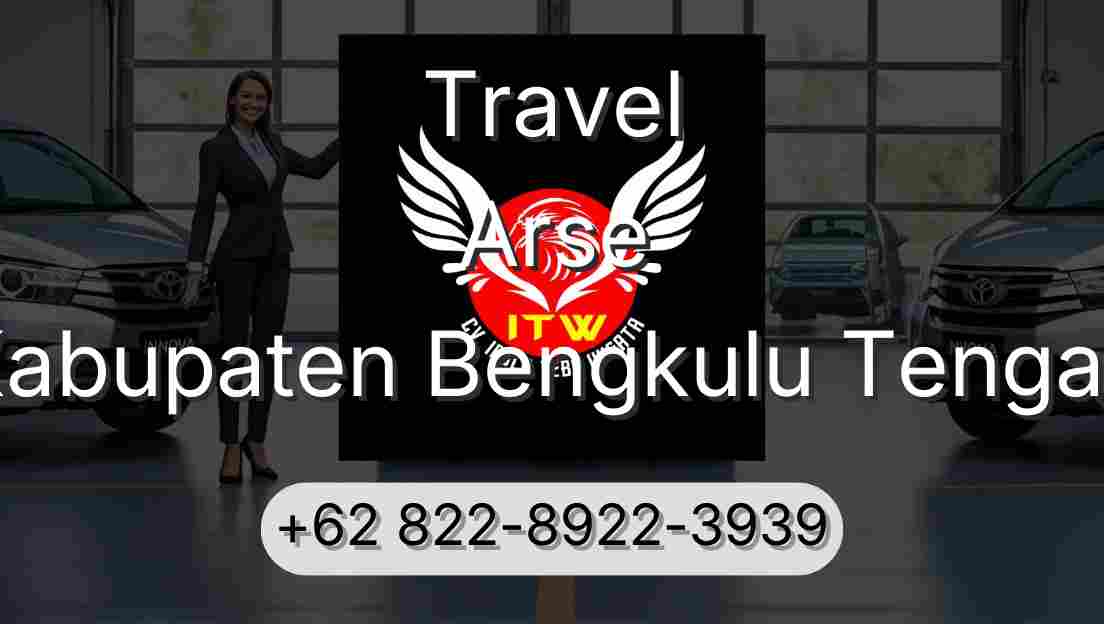 Travel Arse Kabupaten Bengkulu Tengah