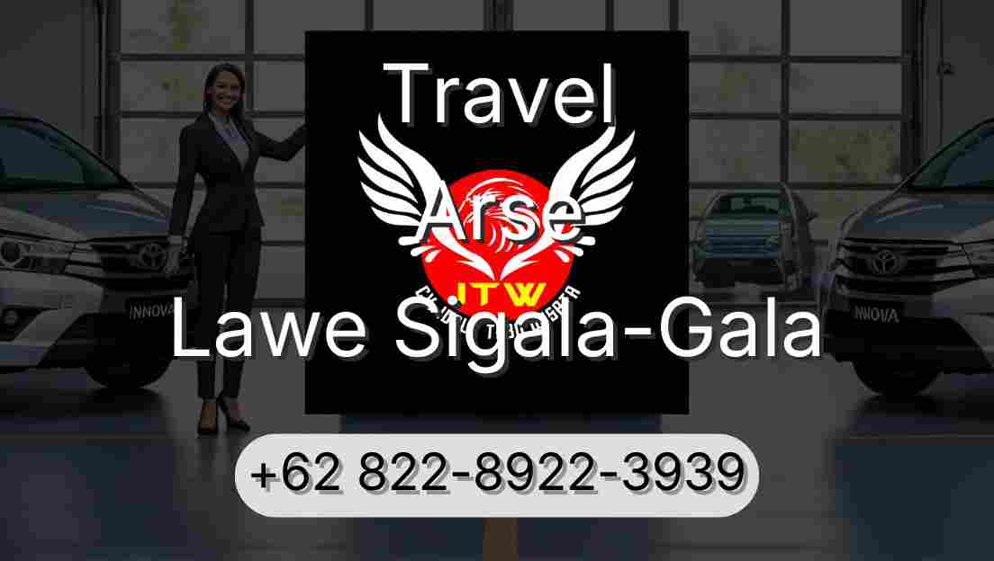 Travel Arse Lawe Sigala-Gala
