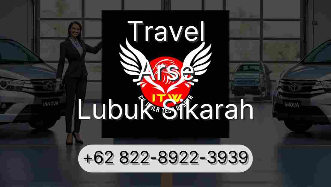 Travel Arse Lubuk Sikarah