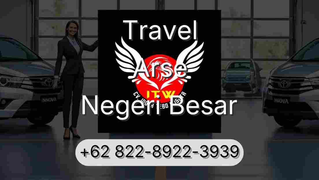Travel Arse Negeri Besar