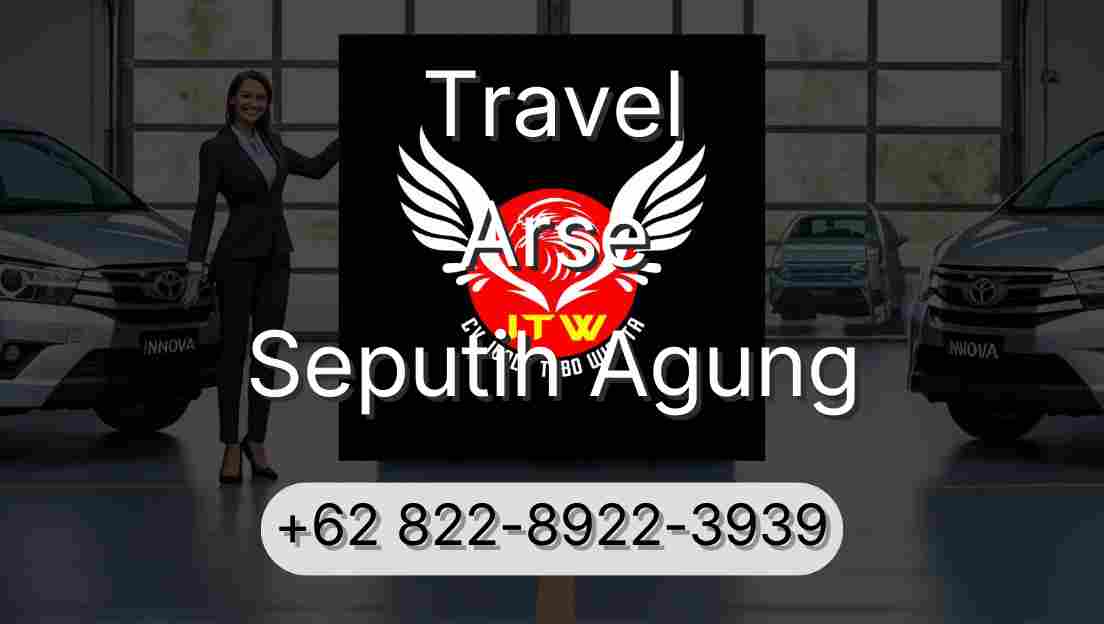Travel Arse Seputih Agung
