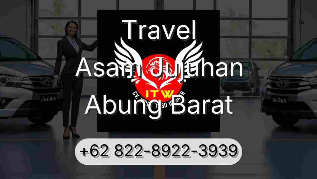 Travel Asam Jujuhan Abung Barat