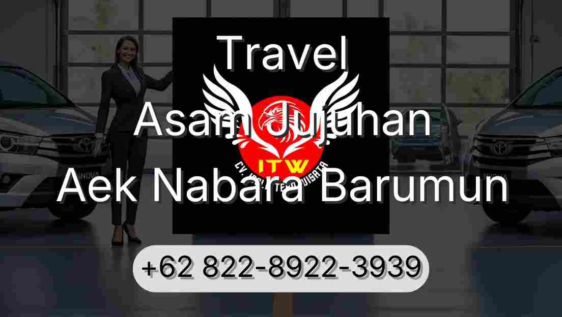 Travel Asam Jujuhan Aek Nabara Barumun