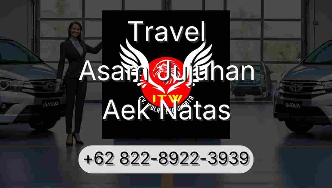 Travel Asam Jujuhan Aek Natas