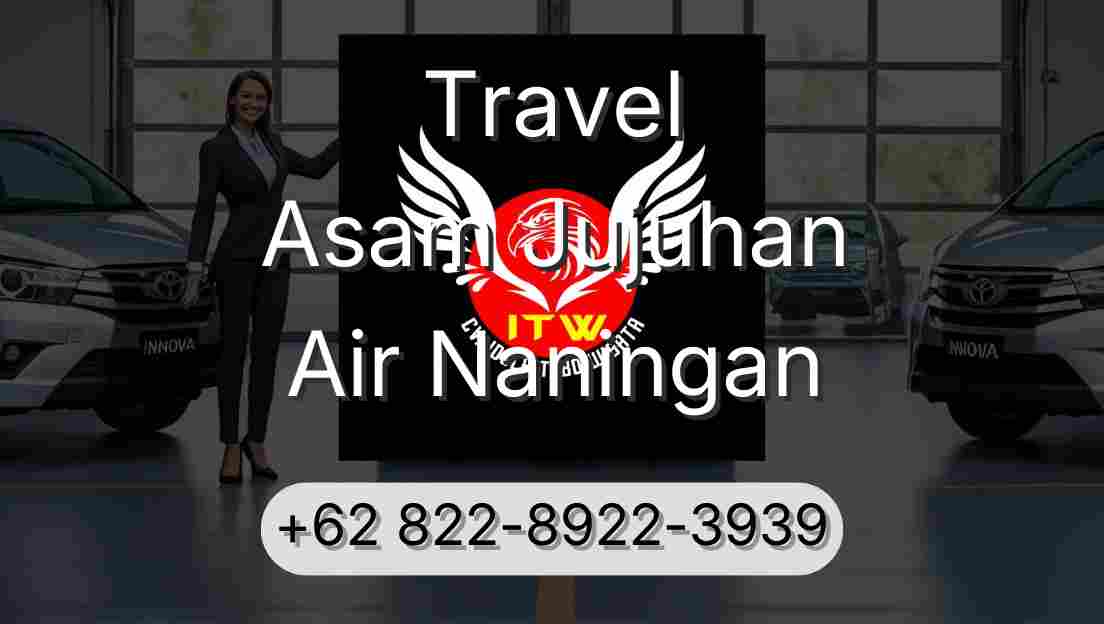 Travel Asam Jujuhan Air Naningan