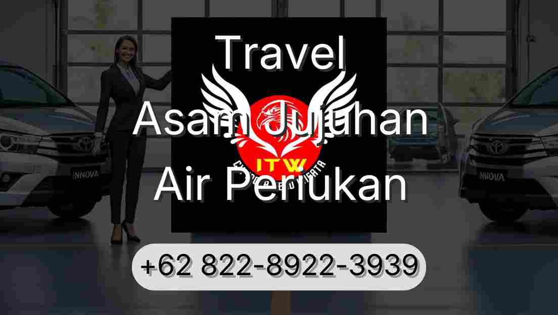 Travel Asam Jujuhan Air Periukan