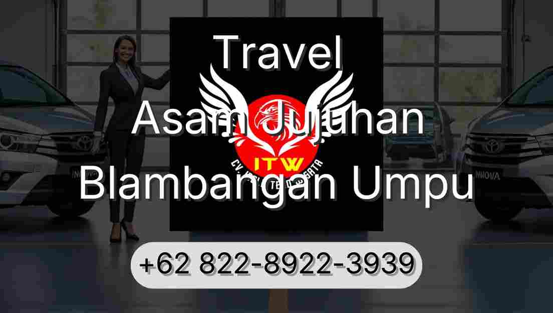 Travel Asam Jujuhan Blambangan Umpu