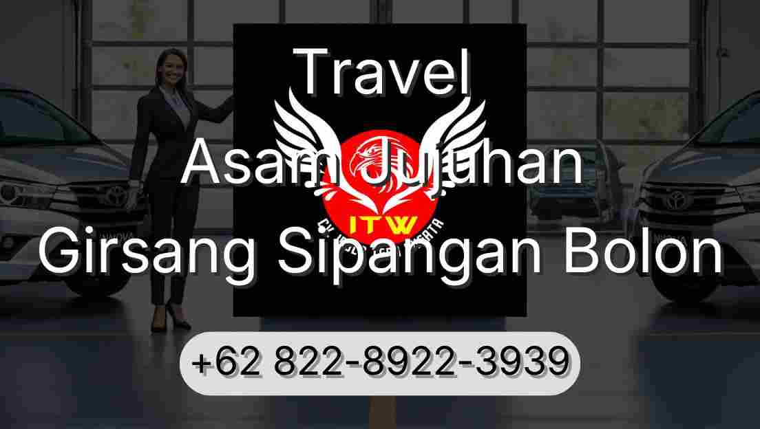 Travel Asam Jujuhan Girsang Sipangan Bolon
