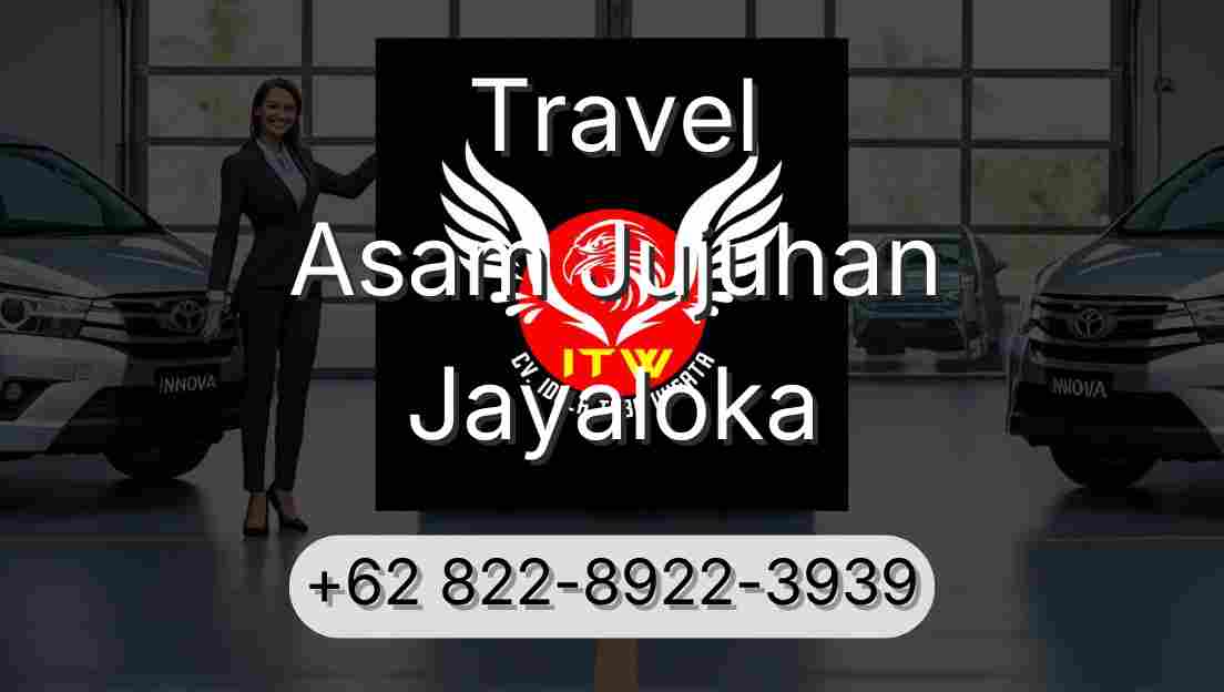 Travel Asam Jujuhan Jayaloka