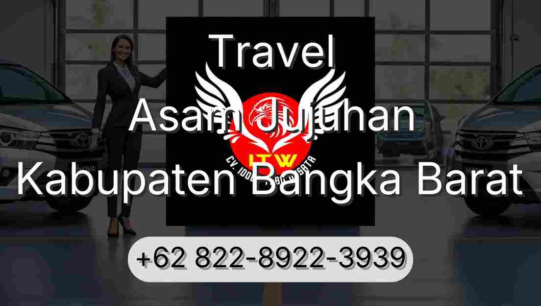 Travel Asam Jujuhan Kabupaten Bangka Barat