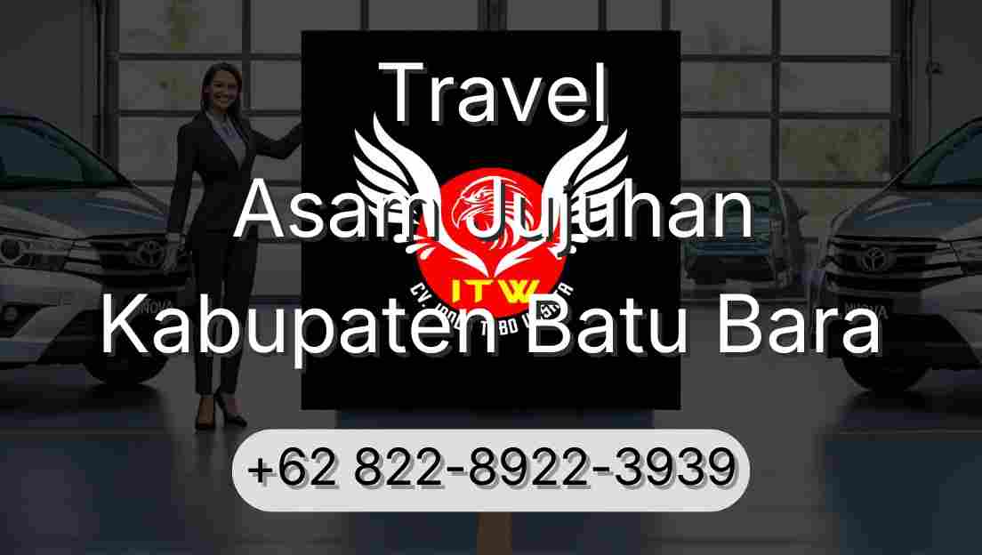 Travel Asam Jujuhan Kabupaten Batu Bara