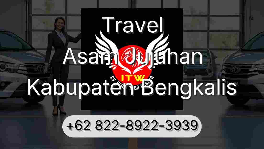 Travel Asam Jujuhan Kabupaten Bengkalis