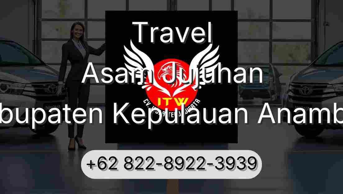 Travel Asam Jujuhan Kabupaten Kepulauan Anambas