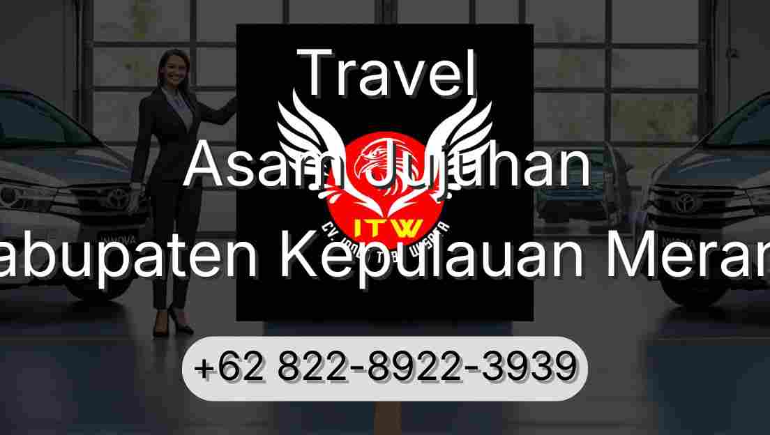 Travel Asam Jujuhan Kabupaten Kepulauan Meranti