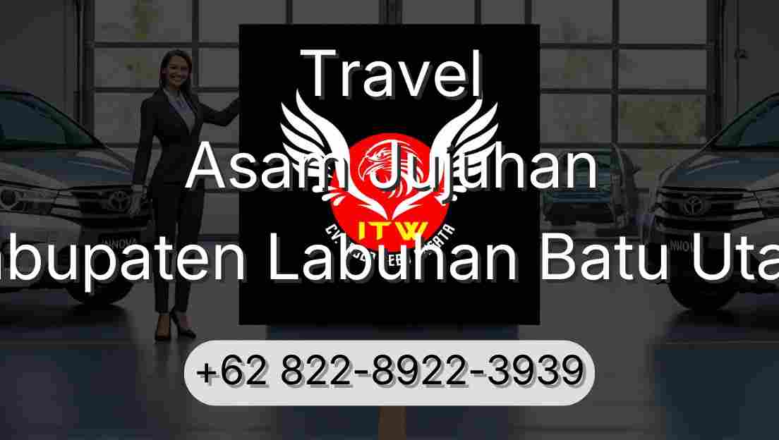 Travel Asam Jujuhan Kabupaten Labuhan Batu Utara