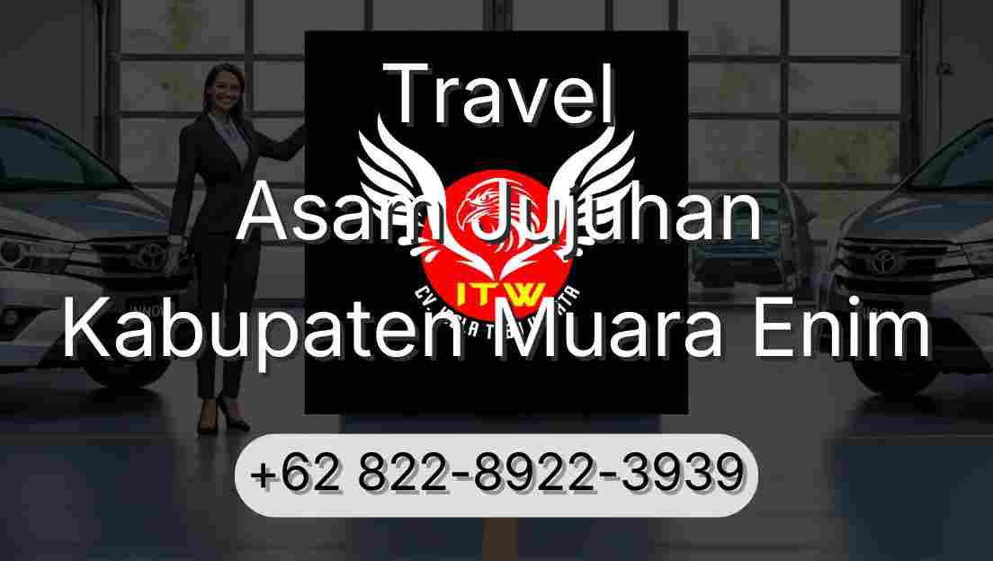 Travel Asam Jujuhan Kabupaten Muara Enim