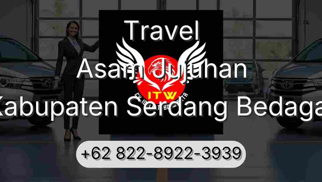 Travel Asam Jujuhan Kabupaten Serdang Bedagai