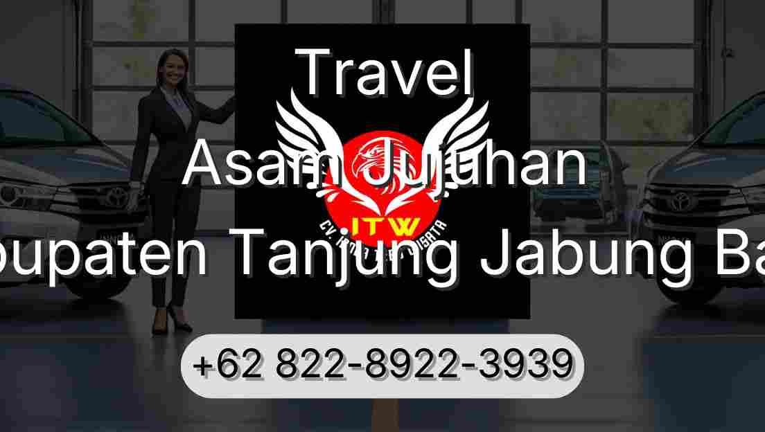 Travel Asam Jujuhan Kabupaten Tanjung Jabung Barat