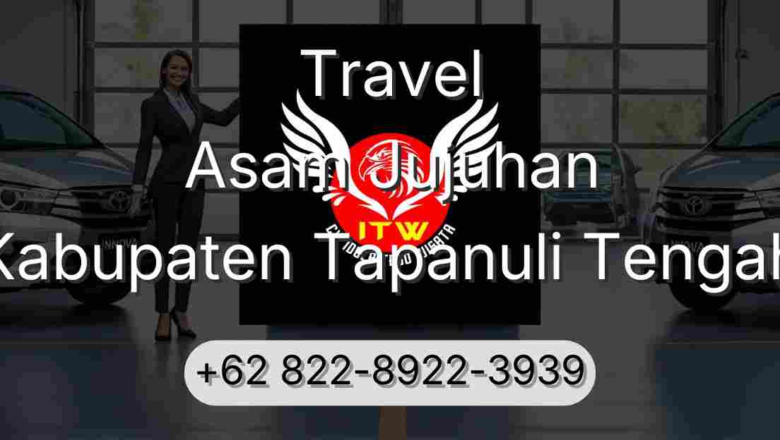 Travel Asam Jujuhan Kabupaten Tapanuli Tengah