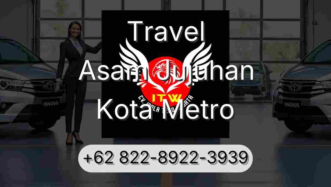 Travel Asam Jujuhan Kota Metro