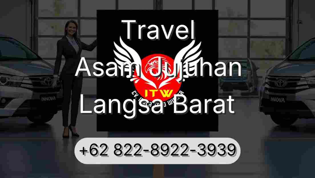 Travel Asam Jujuhan Langsa Barat
