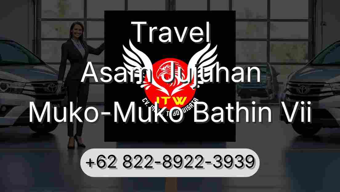 Travel Asam Jujuhan Muko-Muko Bathin Vii