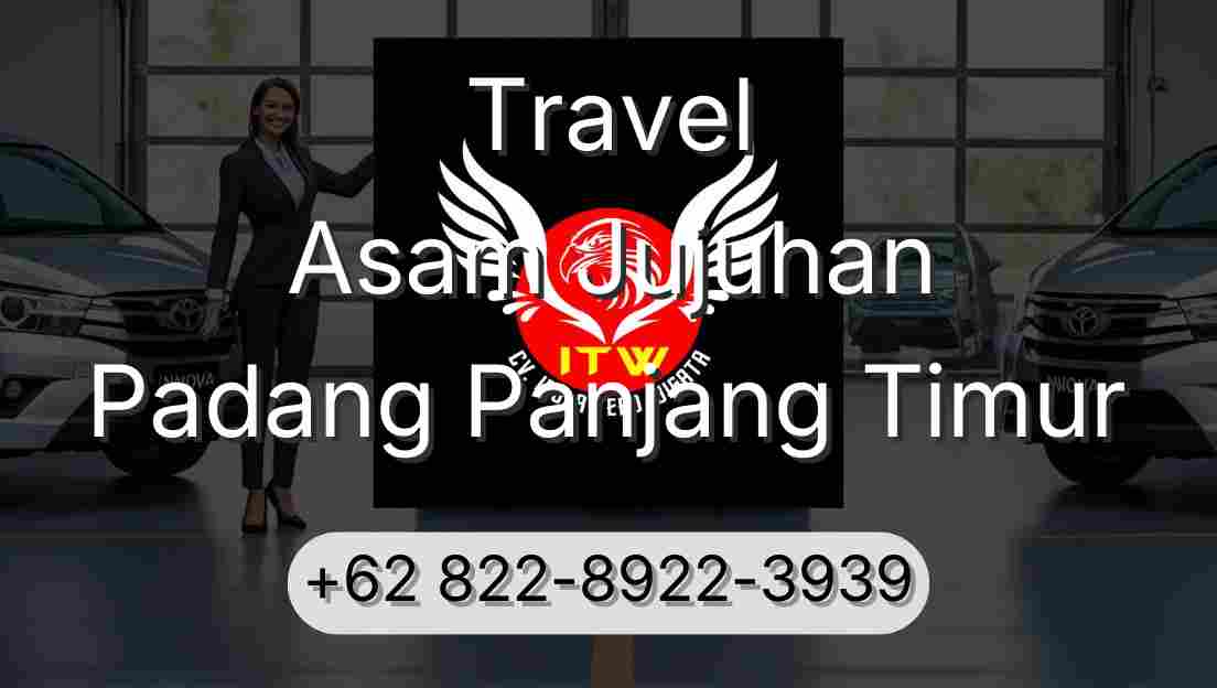 Travel Asam Jujuhan Padang Panjang Timur
