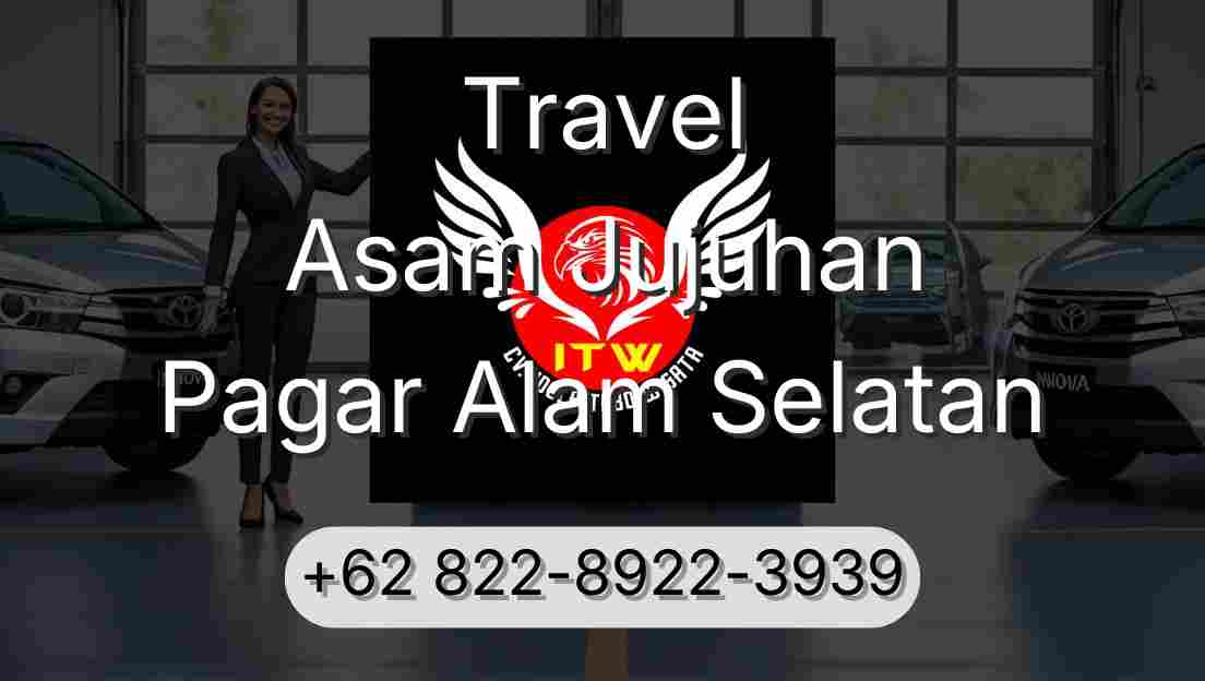 Travel Asam Jujuhan Pagar Alam Selatan