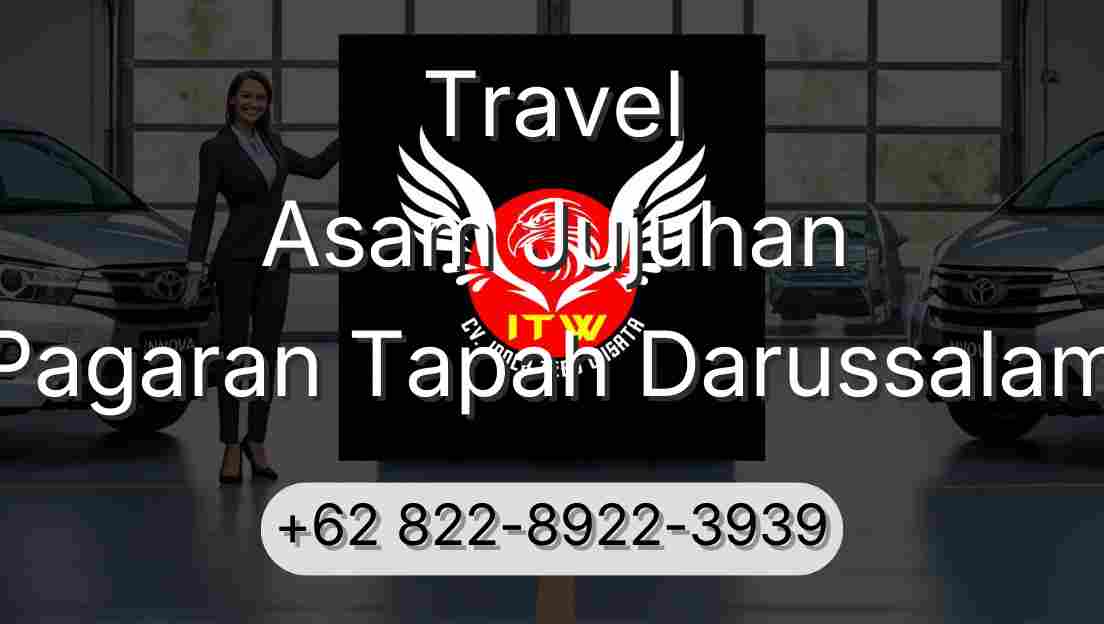 Travel Asam Jujuhan Pagaran Tapah Darussalam