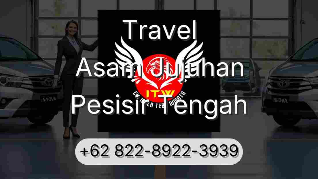Travel Asam Jujuhan Pesisir Tengah