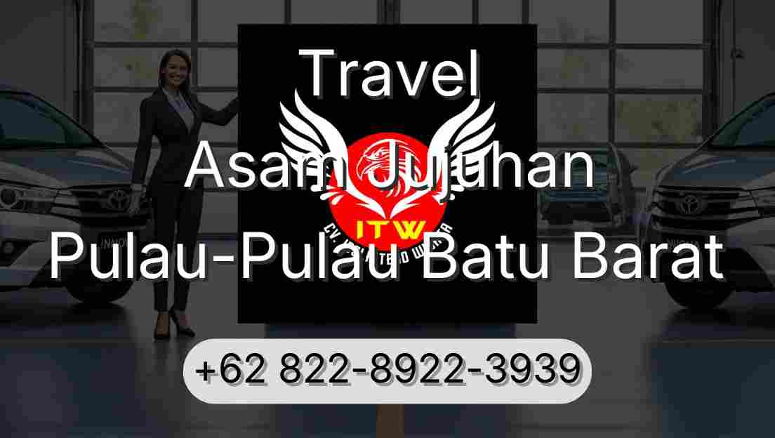 Travel Asam Jujuhan Pulau-Pulau Batu Barat