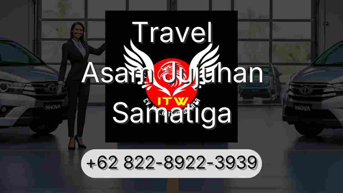 Travel Asam Jujuhan Samatiga