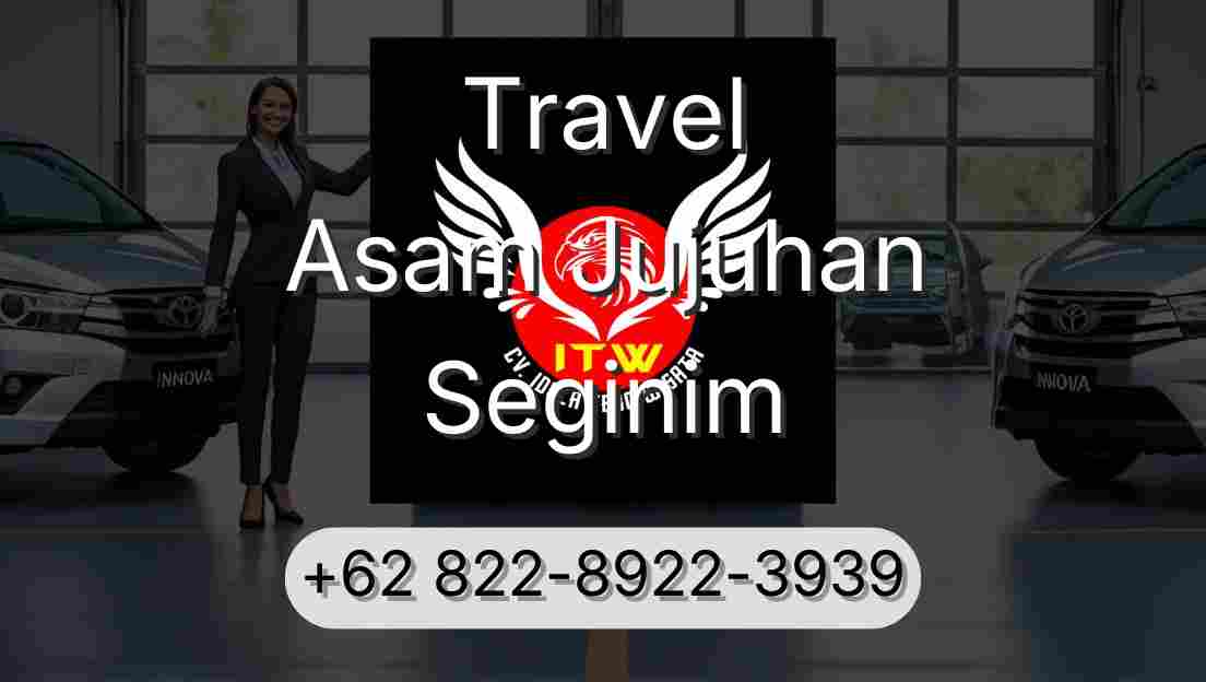 Travel Asam Jujuhan Seginim