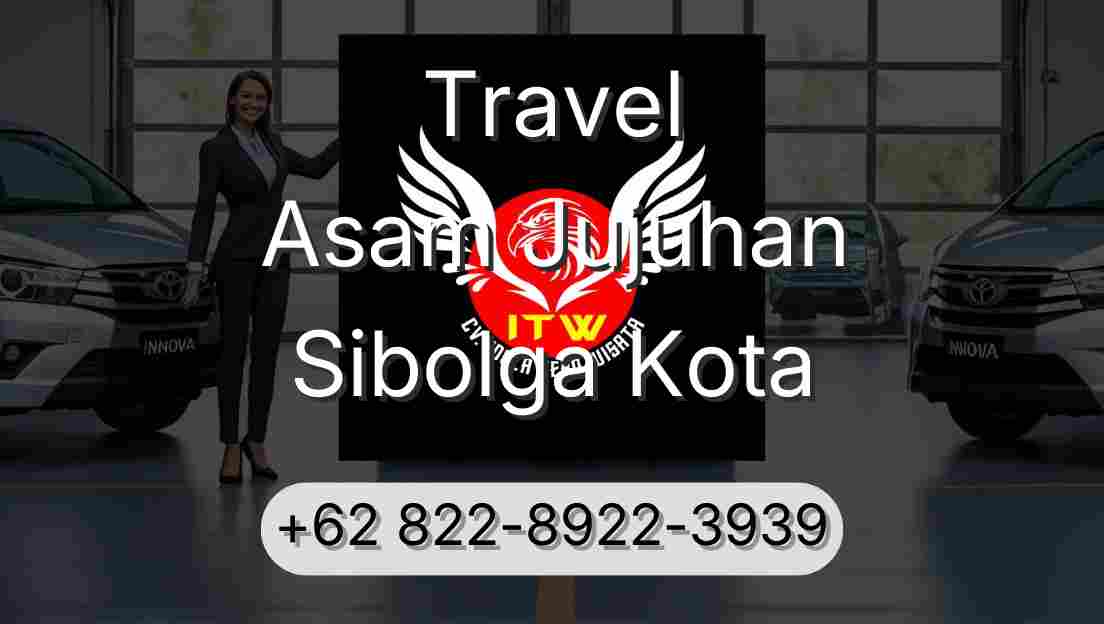 Travel Asam Jujuhan Sibolga Kota