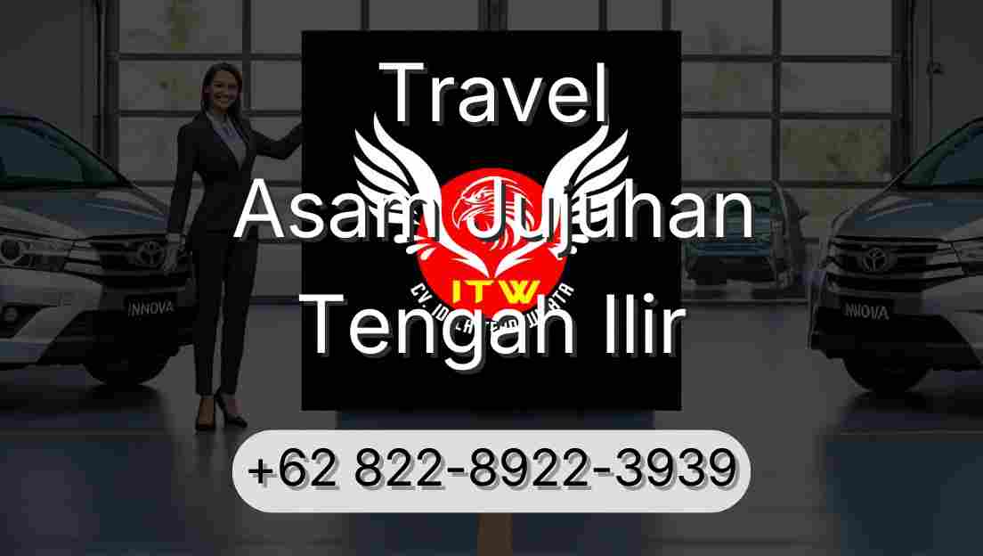 Travel Asam Jujuhan Tengah Ilir