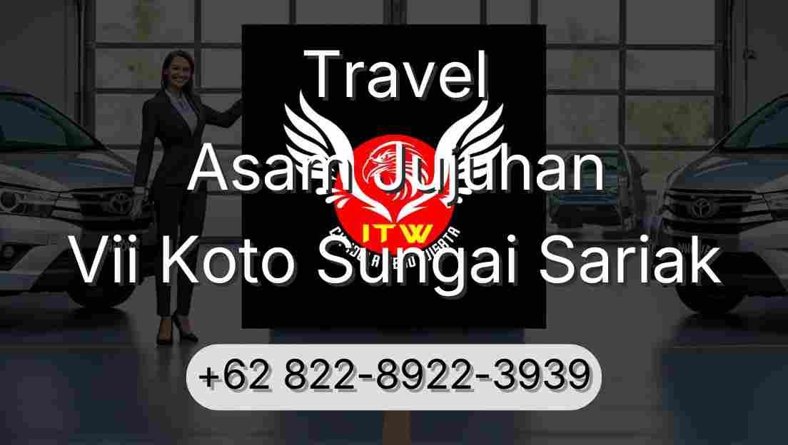 Travel Asam Jujuhan Vii Koto Sungai Sariak