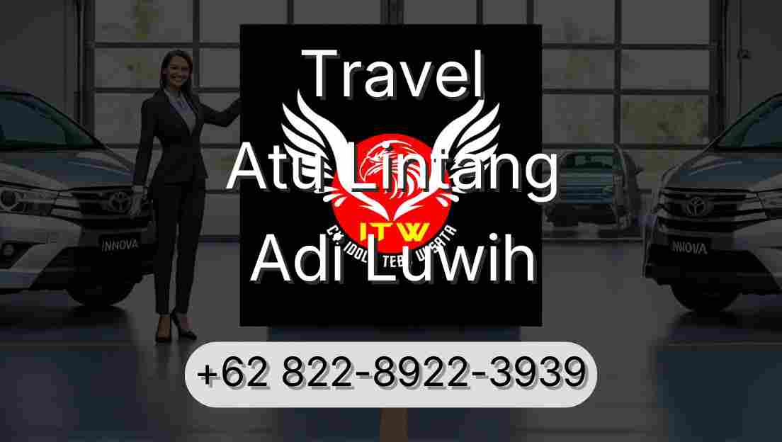 Travel Atu Lintang Adi Luwih