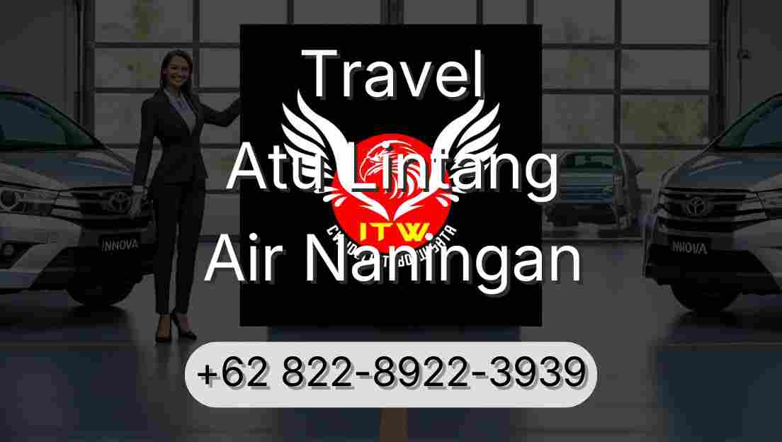 Travel Atu Lintang Air Naningan