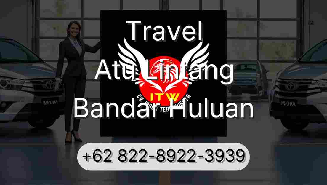 Travel Atu Lintang Bandar Huluan