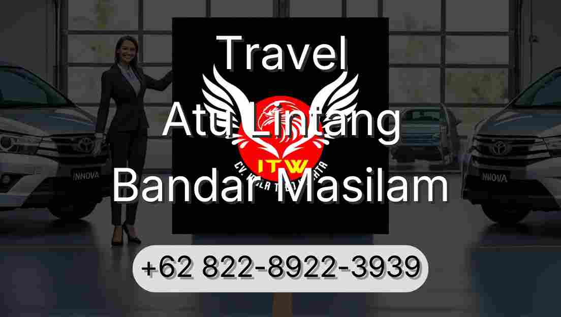 Travel Atu Lintang Bandar Masilam