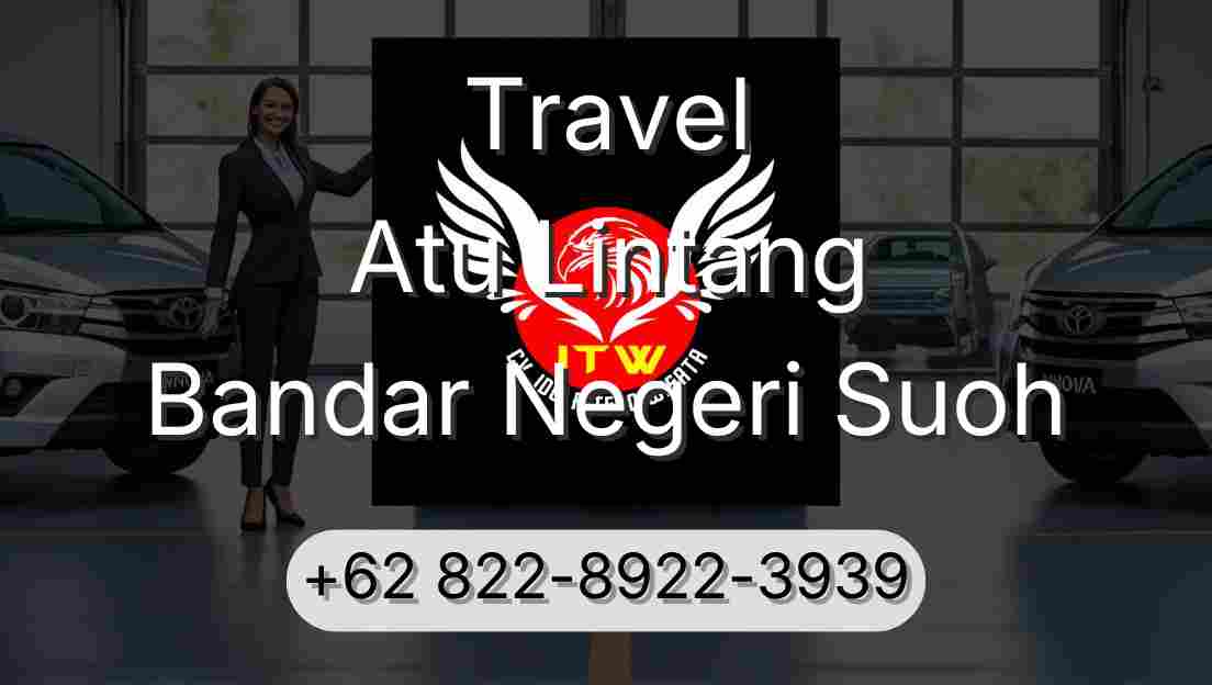 Travel Atu Lintang Bandar Negeri Suoh