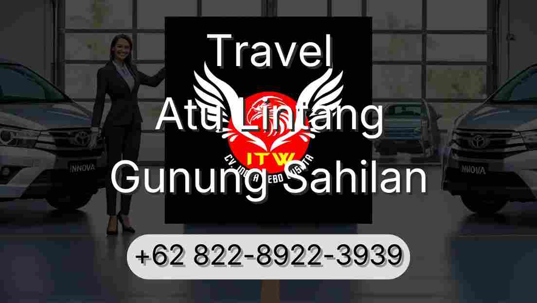 Travel Atu Lintang Gunung Sahilan