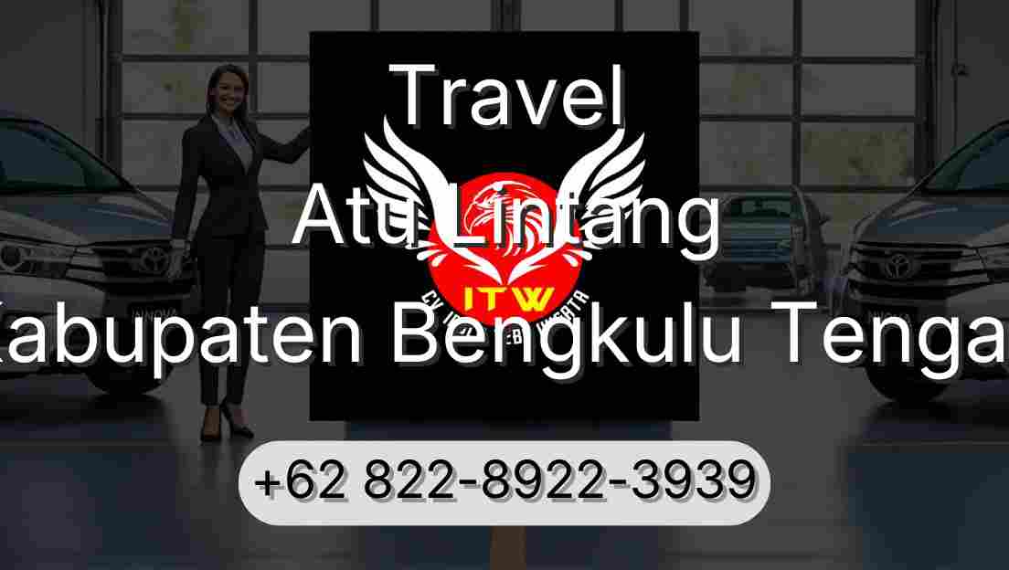 Travel Atu Lintang Kabupaten Bengkulu Tengah