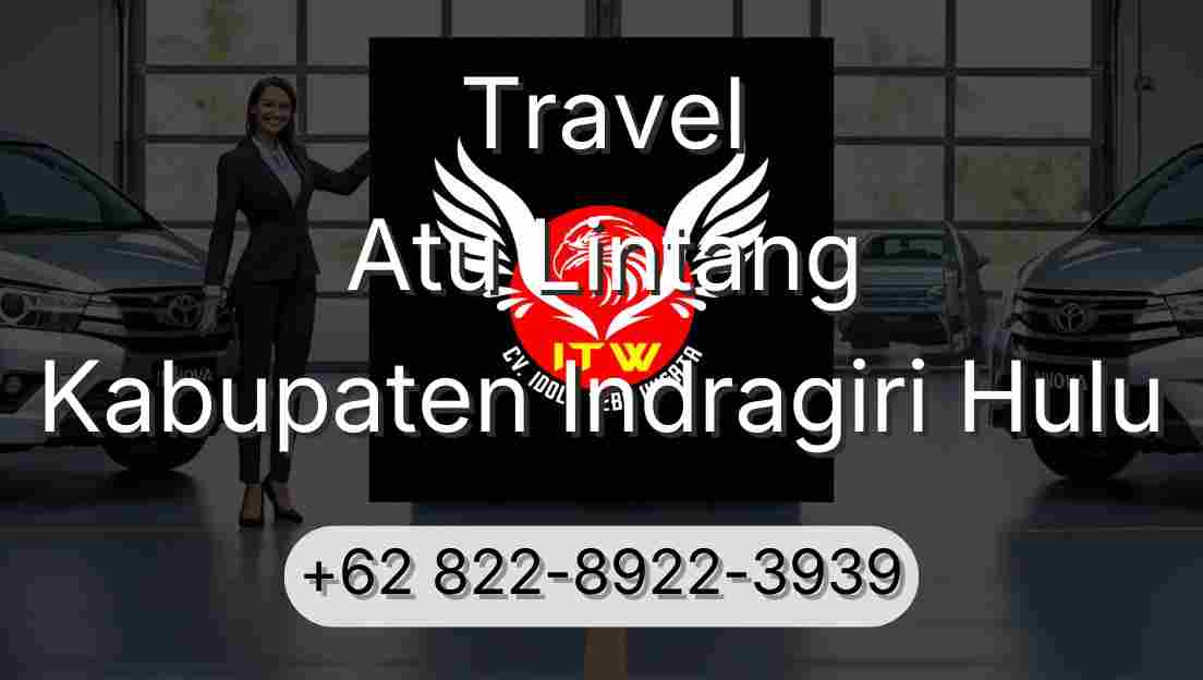 Travel Atu Lintang Kabupaten Indragiri Hulu