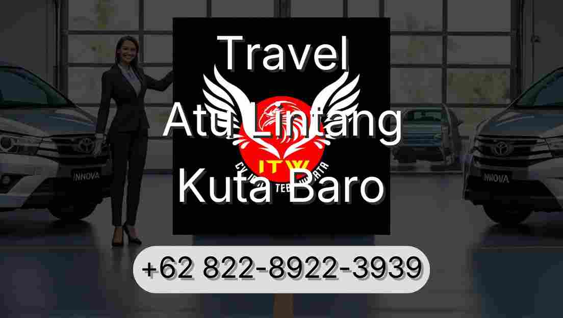 Travel Atu Lintang Kuta Baro