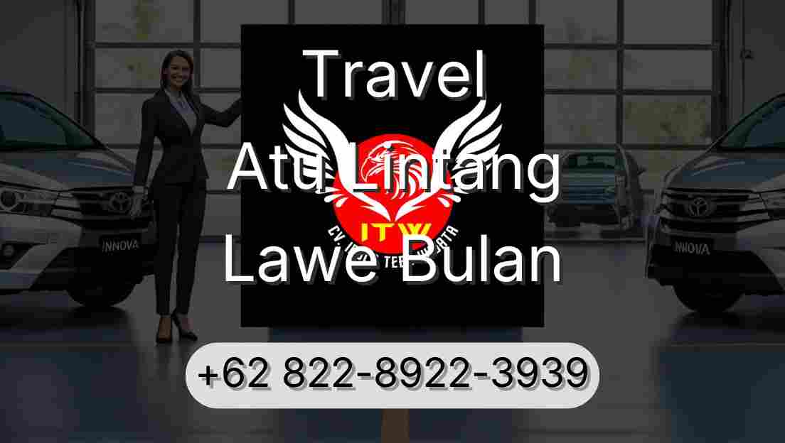 Travel Atu Lintang Lawe Bulan