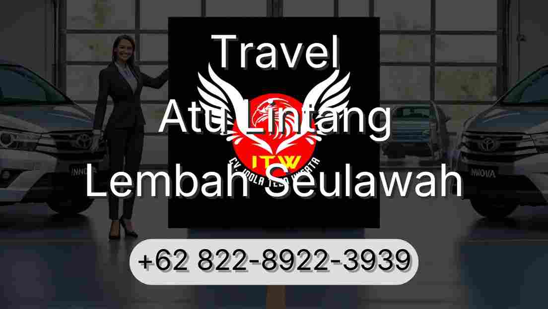 Travel Atu Lintang Lembah Seulawah