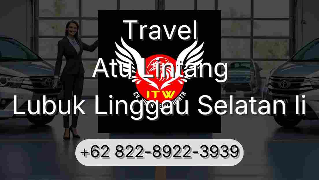 Travel Atu Lintang Lubuk Linggau Selatan Ii