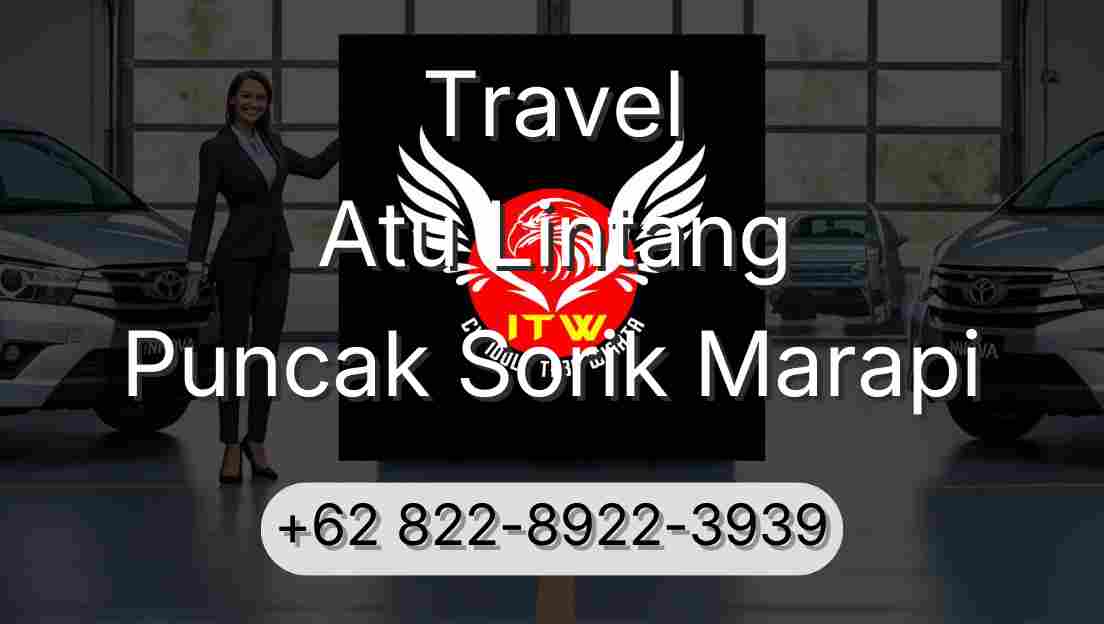Travel Atu Lintang Puncak Sorik Marapi