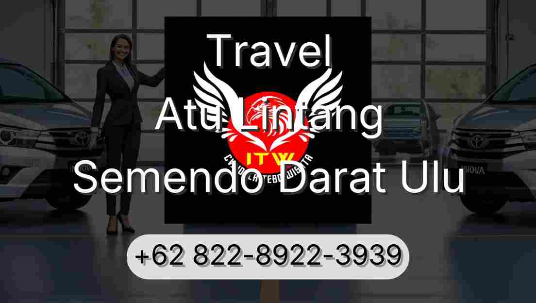 Travel Atu Lintang Semendo Darat Ulu